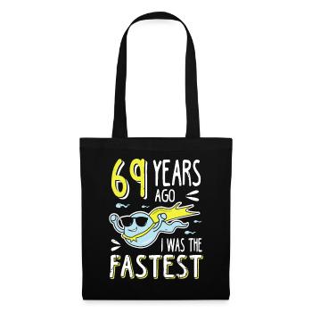 69 Years Ago I Was The Fastest 69. Geburtstag - Stoffbeutel - Schwarz - Vorne