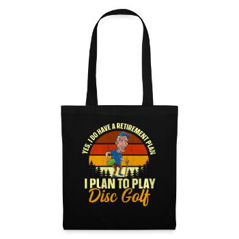 Yes, I Do Have A Retirement Plan Disc Golf - Tote Bag - black - Front