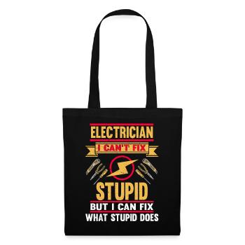 Je ne peux pas réparer Stupid Electrician - Sac en tissu - noir - Devant