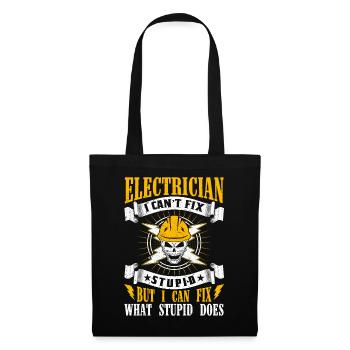 Je ne peux pas réparer Stupid Electrician - Sac en tissu - noir - Devant