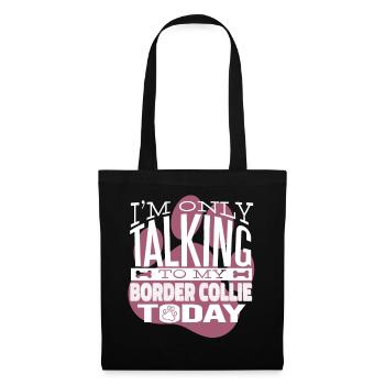 Propriétaire de chien Parler à mon Border Collie - Sac en tissu - noir - Devant