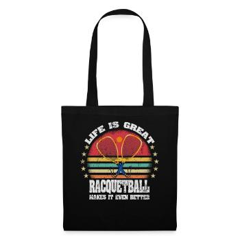 Life is Great Racquetball Makes It Better - Tote Bag - black - Front