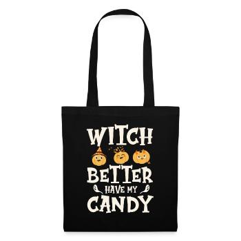 Sorcière mieux avoir mes bonbons drôle Halloween - Sac en tissu - noir - Devant