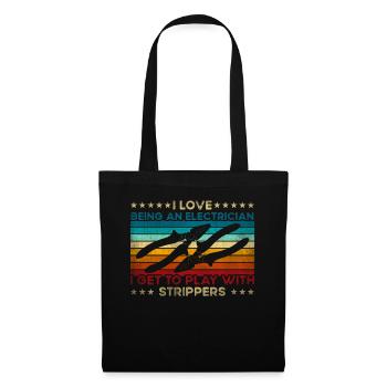 I Love Strippers Funny Electrician - Tote Bag - black - Front