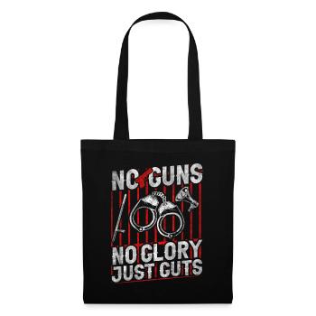 No Guns No Glory Just GutsStrafvollzugsbeamter - Stoffbeutel - Schwarz - Vorne