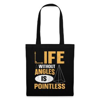 Live without Angles is Pointless Math Teacher - Tote Bag - black - Front