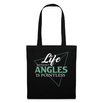 Live without Angles is Pointless Math Teacher - Tote Bag - black - Front
