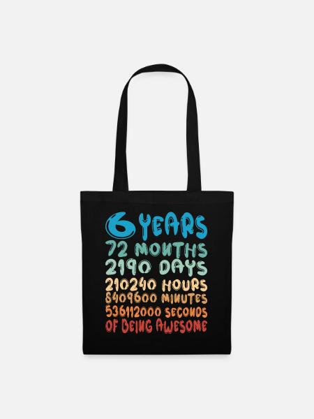 6 ans Mois Jours Être Génial 6ème anniversaire - Sac en tissu - noir