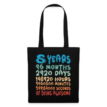 8 Years Months Days Being Awesome 8. Geburtstag - Stoffbeutel - Schwarz - Vorne