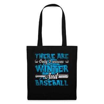 There Are Only 2 Seasons Winter & Baseball - Stoffbeutel - Schwarz - Vorne