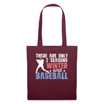 There Are Only 2 Seasons Winter & Baseball - Stoffbeutel - Burgunderrot - Vorne