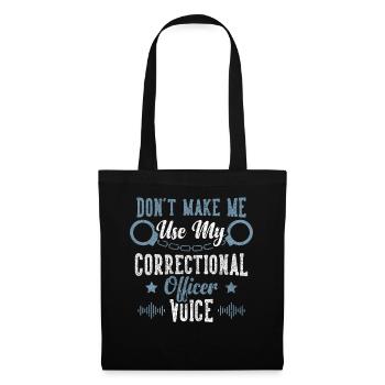 Ne me faites pas utiliser ma voix d’agent correctionnel - Sac en tissu - noir - Devant