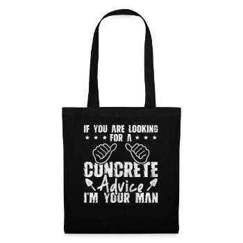 For A Concrete Advice I'm Your Man Betonbauer - Stoffbeutel - Schwarz - Vorne