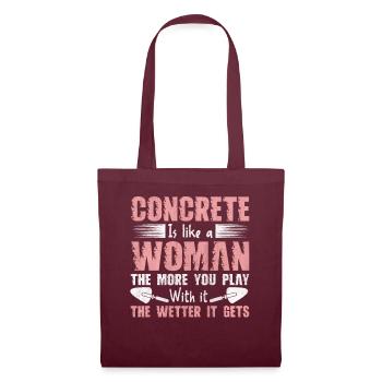 Concrete Is Like A Woman Betonbauer - Stoffbeutel - Burgunderrot - Vorne