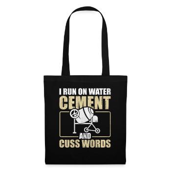 I Run On Water Cement And Cuss Words Betonbauer - Stoffbeutel - Schwarz - Vorne