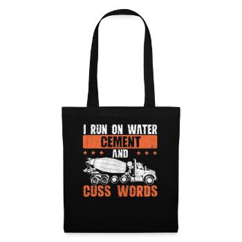 I Run On Water Cement And Cuss Words Betonbauer - Stoffbeutel - Schwarz - Vorne