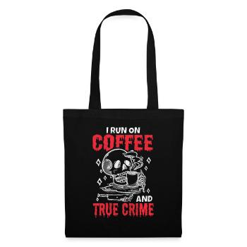 Je cours sur le café et le vrai crime - Sac en tissu - noir - Devant