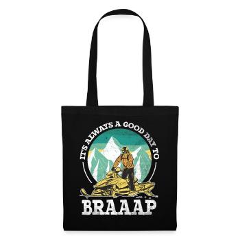 Its Always A Good Day To Braaaap Snowmobiles - Tote Bag - black - Front