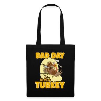 Its A Bad Day To Be A Turkey - Tote Bag - black - Front