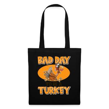 Its A Bad Day To Be A Turkey - Tote Bag - black - Front