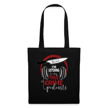 Chut, j’écoute mon podcast True Crime - Sac en tissu - noir - Devant