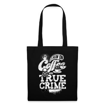 Je cours avec du café et un vrai crime - Sac en tissu - noir - Devant