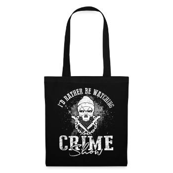 Crime Show Lover I'd Rather Be Watching Crime Show - Tote Bag - black - Front