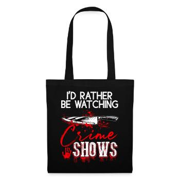 Crime Show Lover I'd Rather Be Watching Crime Show - Tote Bag - black - Front