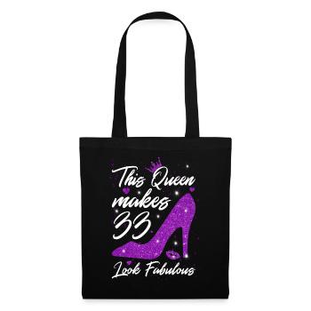 This Queen makes 33 look Fabulous 33th Birthday - Tote Bag - black - Front