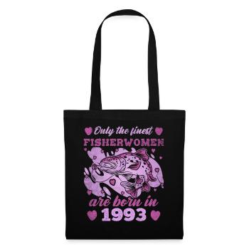 Finest Fisherwomen Born 1993 Womens 30th Birthday - Stoffbeutel - Schwarz - Vorne