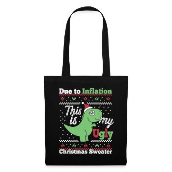 Due to Inflation This Is My Ugly Christmas Sweater - Tote Bag - black - Front