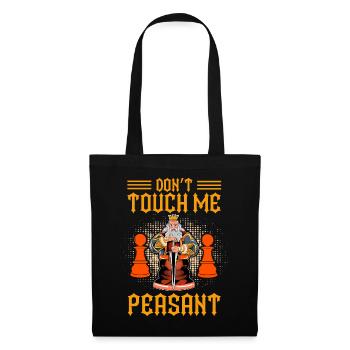 Don't touch me Peasant Funny Chess Player - Stoffbeutel - Schwarz - Vorne