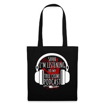 Chut, j’écoute mon podcast True Crime - Sac en tissu - noir - Devant