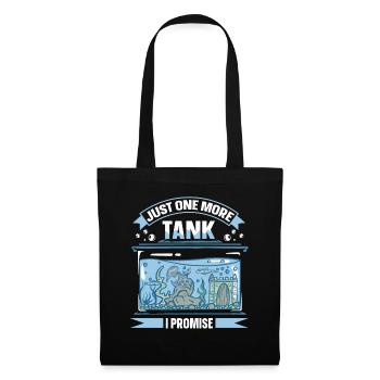 Just One More Tank I Promise Funny Aquaristic - Tote Bag - black - Front