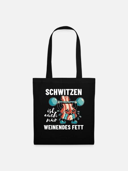 Lustiges Fitness Spruch Schwitzen weinendes Fett - Stoffbeutel - Schwarz