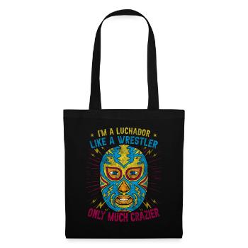 I'm A Luchador Like Wrestler Crazier Lucha Libre - Tote Bag - black - Front