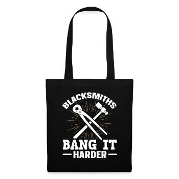 Blacksmiths Bang It Harder funny blacksmith - Tote Bag - black - Front