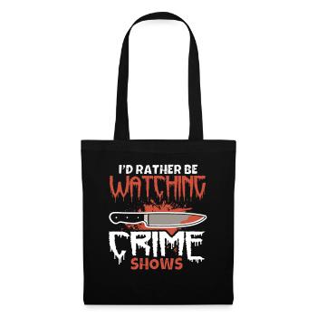 Crime Show Lover I'd Rather Be Watching Crime Show - Tote Bag - black - Front