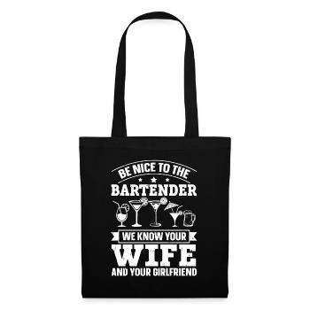 We Know Your Wife & Your Girlfriend Barkeeper - Stoffbeutel - Schwarz - Vorne