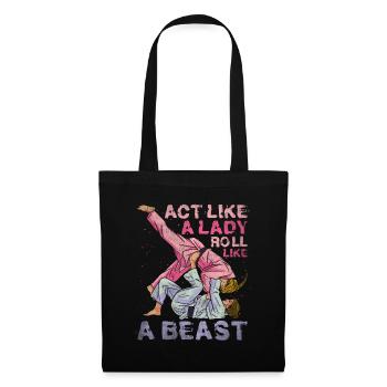 Act Like A Lady Roll Like A Beast Jiu Jitsu - Stoffbeutel - Schwarz - Vorne