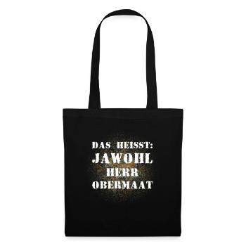 Das heißt Jawohl Herr Obermaat Bundeswehr Soldat - Stoffbeutel - Schwarz - Vorne