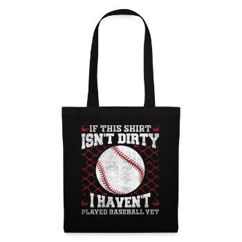 If This Shirt Isnt Dirty I Haven't Played Baseball - Stoffbeutel - Schwarz - Vorne