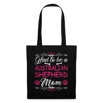 Dog Mom Glad To Be A Australian Shepherd Mom - Stoffbeutel - Schwarz - Vorne