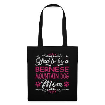 Dog Mom Glad To Be A Bernese Mountain Dog Mom - Stoffbeutel - Schwarz - Vorne