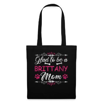 Dog Mom Glad To Be A Brittany Mom - Stoffbeutel - Schwarz - Vorne