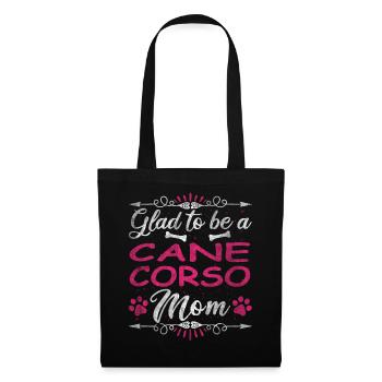 Dog Mom Glad To Be A Cane Corso Mom - Stoffbeutel - Schwarz - Vorne