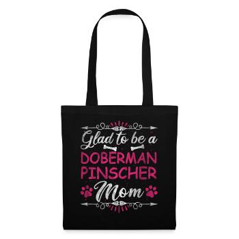 Dog Mom Glad To Be A Doberman Pinscher Mom - Stoffbeutel - Schwarz - Vorne