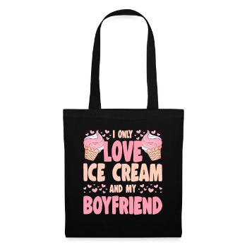 I Only Love Ice Cream And My Boyfriend Gelato Gift - Stoffbeutel - Schwarz - Vorne