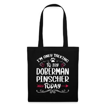 Dog Owner Talking to my Doberman Pinscher - Stoffbeutel - Schwarz - Vorne