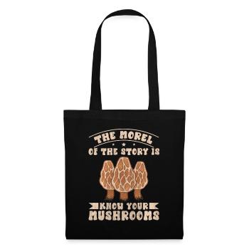 The Morel Of The Story Is Know Your Mushrooms - Tote Bag - black - Front